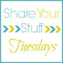  Share Your Stuff Tuesdays